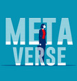 metaverse with business business person vector image vector image