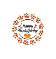 happy thanksgiving day with autumn leaves hand vector image vector image