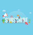 subscribe channel social media video concept vector image