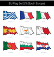 european union waving flag set - south europe vector image vector image