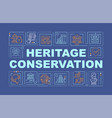 heritage conservation word concepts dark blue vector image vector image