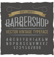 vintage label typeface named barbershop vector image vector image