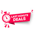 last minute deal button flat label flag sign vector image vector image