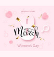 8 march international women s day background vector image vector image