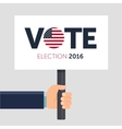 hand holding poster vote presidential election vector image