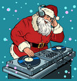 santa claus christmas dj on vinyl turntables vector image vector image