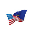 european union and american flags vector image vector image