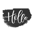 hello hand written inscription vector image vector image