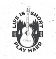 life is short play hard vector image vector image
