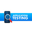 application testing testing software development vector image