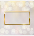 shiny sparkling golden rectangle frame on blurred vector image vector image