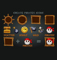 set to create pirated icons and wooden frames vector image