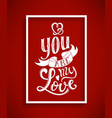 you are my love vector image vector image
