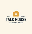 talk house logo design concept vector image vector image