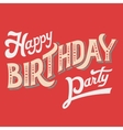 happy birthday party hand-lettering vector image