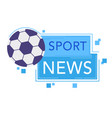 sports news soccer concept background vector image vector image