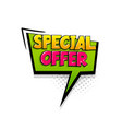 comic text special offer speech bubble pop art vector image vector image