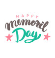 happy memorial day lettering vector image