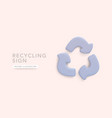 recycling sign in 3d realistic style with shadow vector image