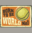 motivational poster design with tennis ball vector image vector image