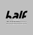 modern font design half vector image vector image