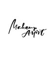 calligraphy lettering text make up artist logo vector image