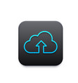 cloud storage icon of data upload mobile web app vector image