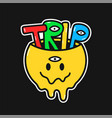 funny melt smile face with trip word inside vector image vector image
