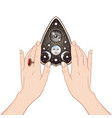 mystifying oracle planchette in female hands vector image