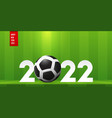 happy new year 2022 banner with soccer football vector image vector image