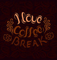 lettering hand drawing theme coffee vector image
