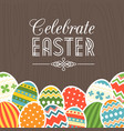celebrate easter card with wooden background vector image