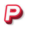 3d bold funny letter p heavy type for modern vector image vector image