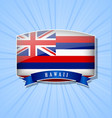 hawaiian bulged badge or icon with ribbon on blue vector image
