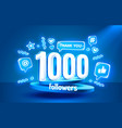thank you 1000 followers peoples online social vector image vector image