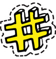hashtag sticker or icon social media communication vector image