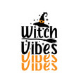 witch vibes vector image