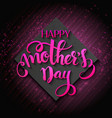 hand drawn mothers day lettering quote vector image vector image