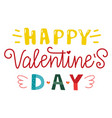 happy valentine day lettering handwritten vector image