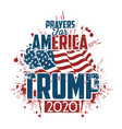 prayers for america trump 2020 vector image