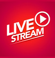 live streaming logo with play button vector image vector image
