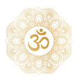 golden aum om symbol in decorative round mandala vector image