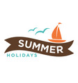 summer holidays logo with ship and seagulls vector image
