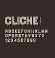 cliche decorative bold font design alphabet vector image