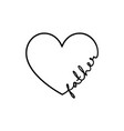 father - calligraphy word with hand drawn heart vector image vector image