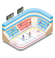 isometric ice hockey stadium players and fans vector image