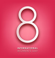 womens day background with text march 8 vector image