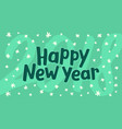 happy new year greeting card template vector image