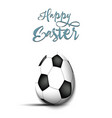 happy easter egg in form a soccer ball vector image