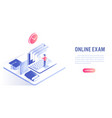 a man take online exam with education vector image